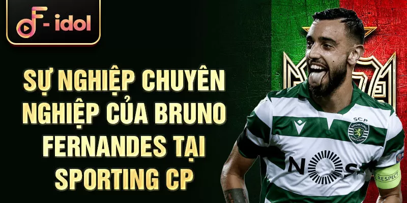 Sự nghiệp chuyên nghiệp của Bruno Fernandes tại Sorting CP