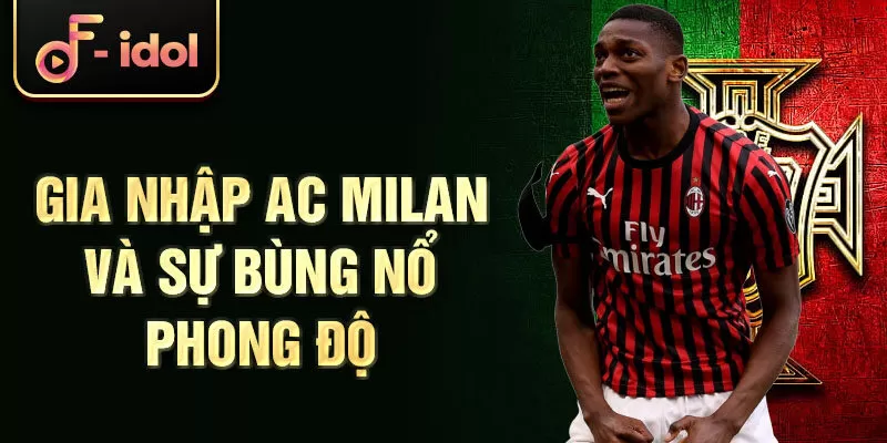 Gia nhập AC Milan và sự bùng nổ phong độ