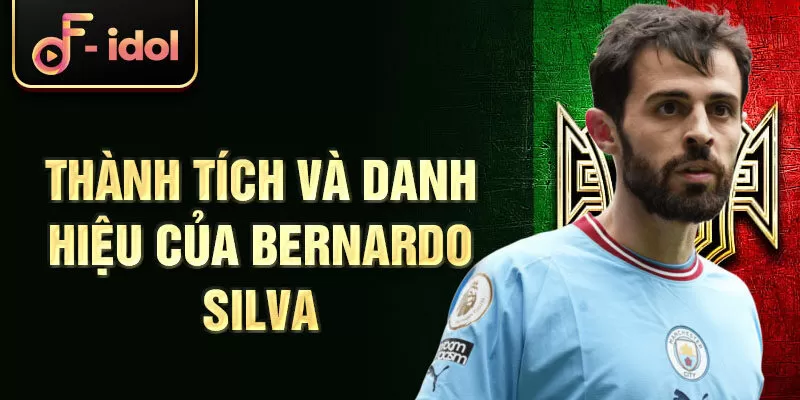 Thành tích và danh hiệu của Bernardo Silva