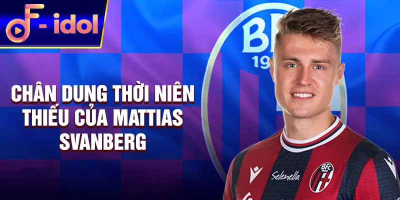 Chân dung thời niên thiếu của Mattias Svanberg