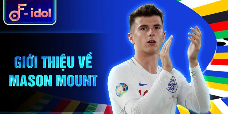 Mason Mount - Ngôi Sao Sáng Của Bóng Đá Anh 1 Giới thiệu về Mason Mount
