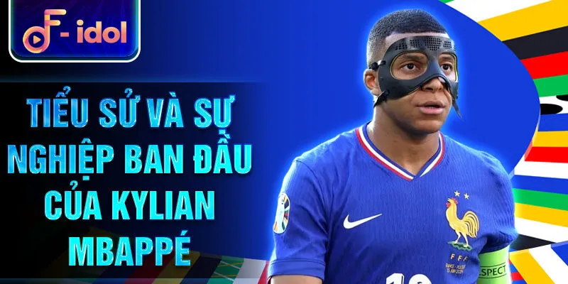 Tiểu sử và sự nghiệp ban đầu của Kylian Mbappé