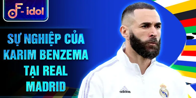 Sự nghiệp của Karim Benzema tại Real Madrid