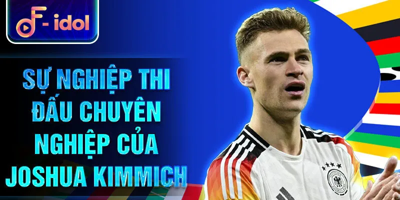 Sự nghiệp thi đấu chuyên nghiệp của Joshua Kimmich